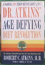 Dr. Atkins' Age-Defying Diet Revolution by Robert C., M.D. Atkins